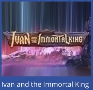 Ivan and the immortal king